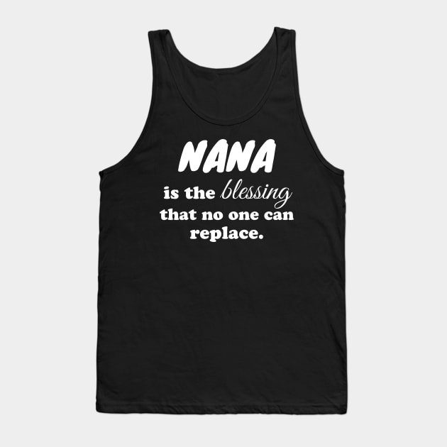 Nana is the blessing that no one can replace Tank Top by WorkMemes